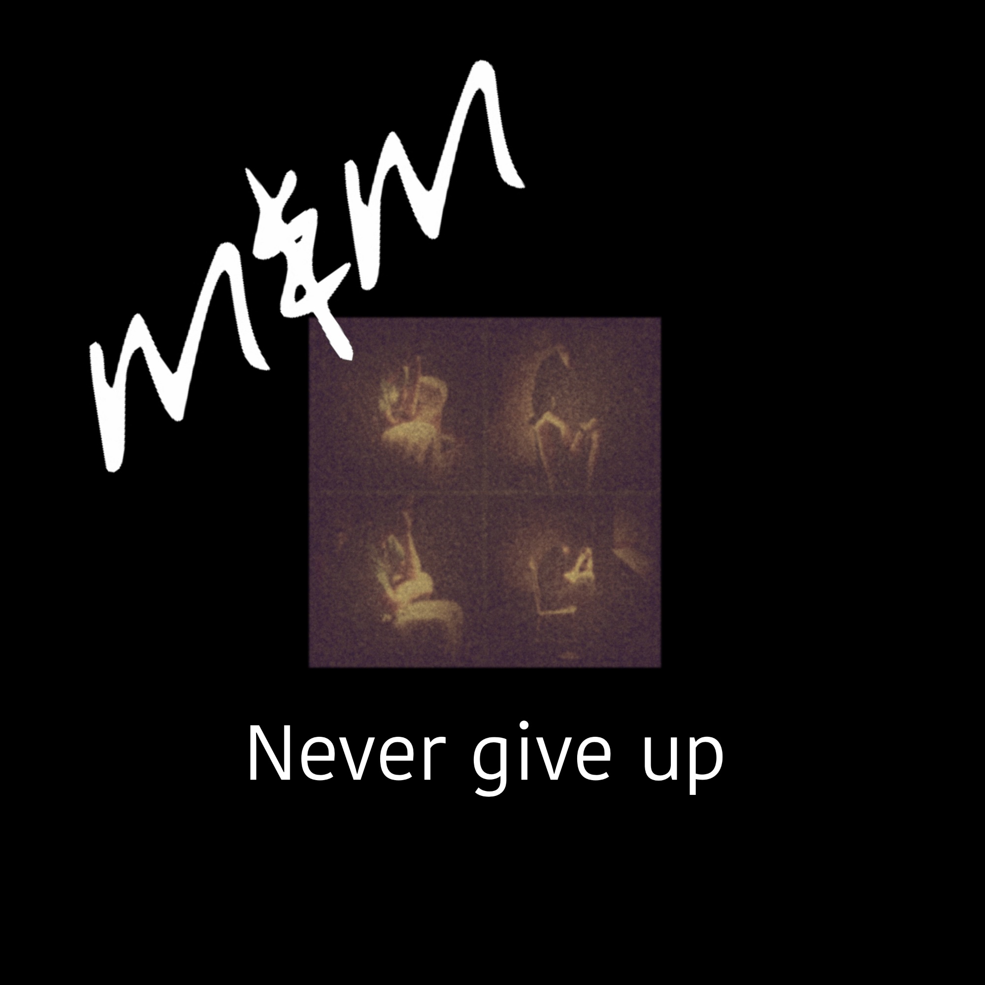 Never give up